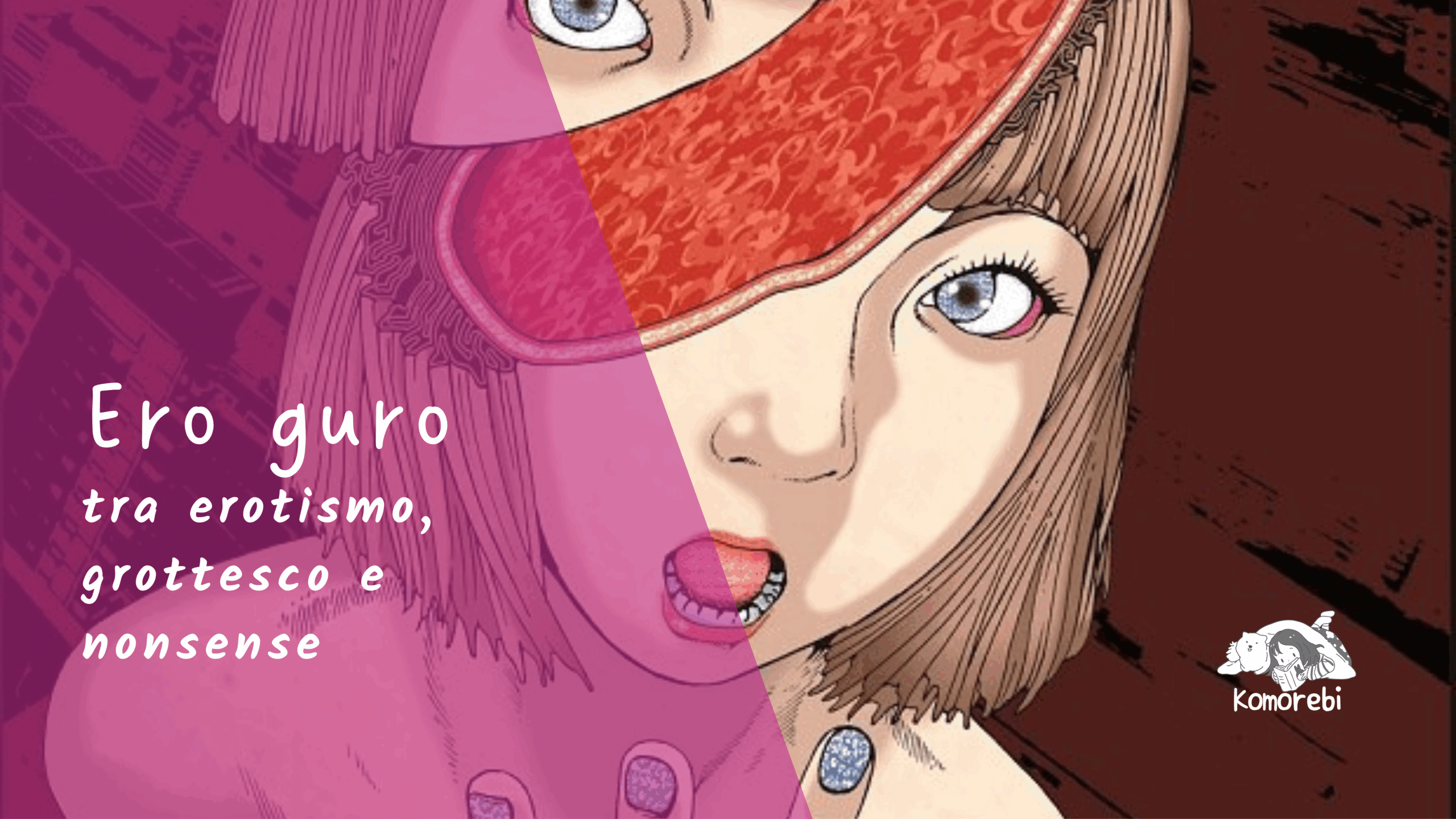 Ero guro: tra erotismo, grottesco e nonsense