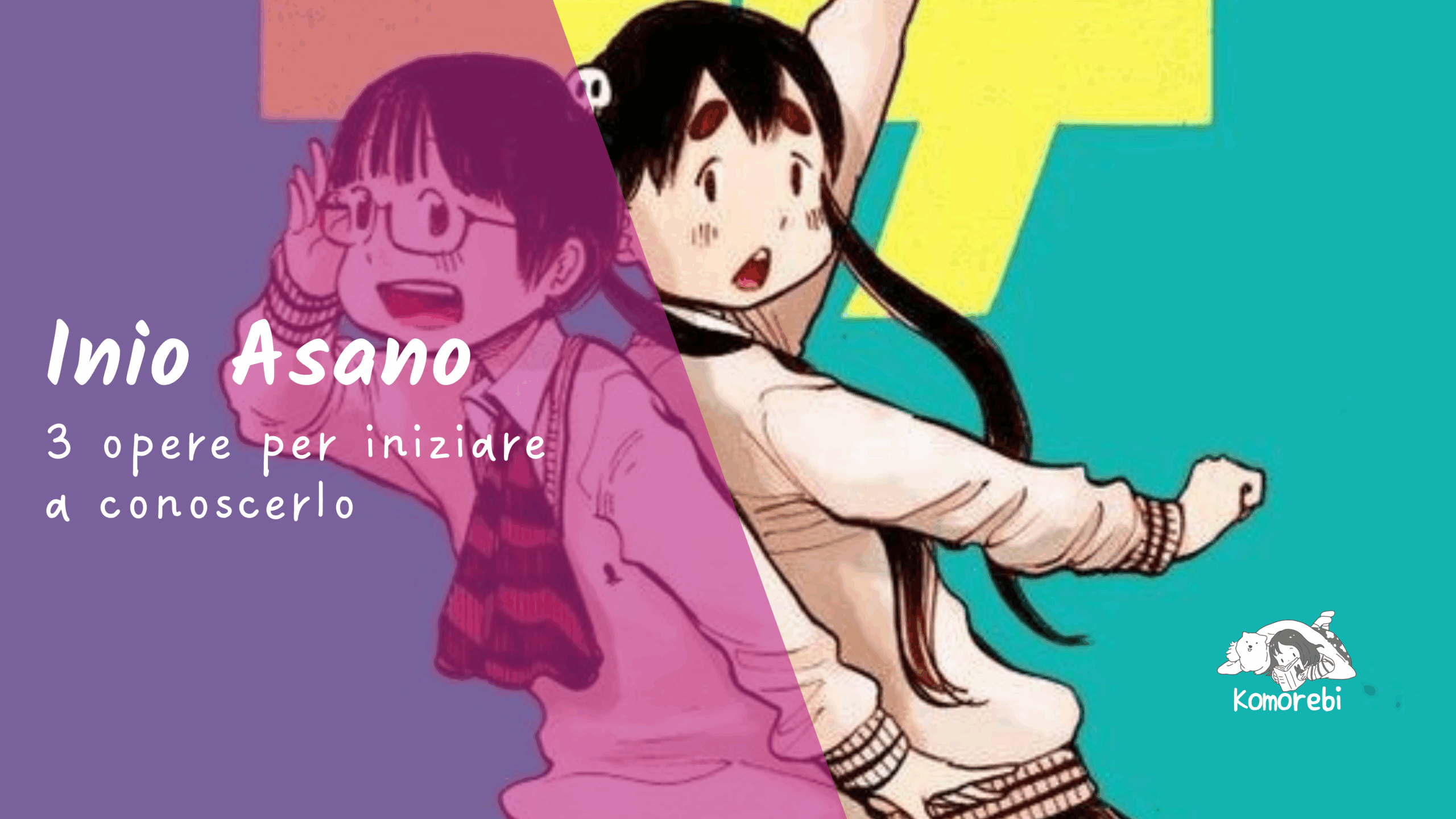 Inio Asano: 3 opere per iniziare a conoscerlo
