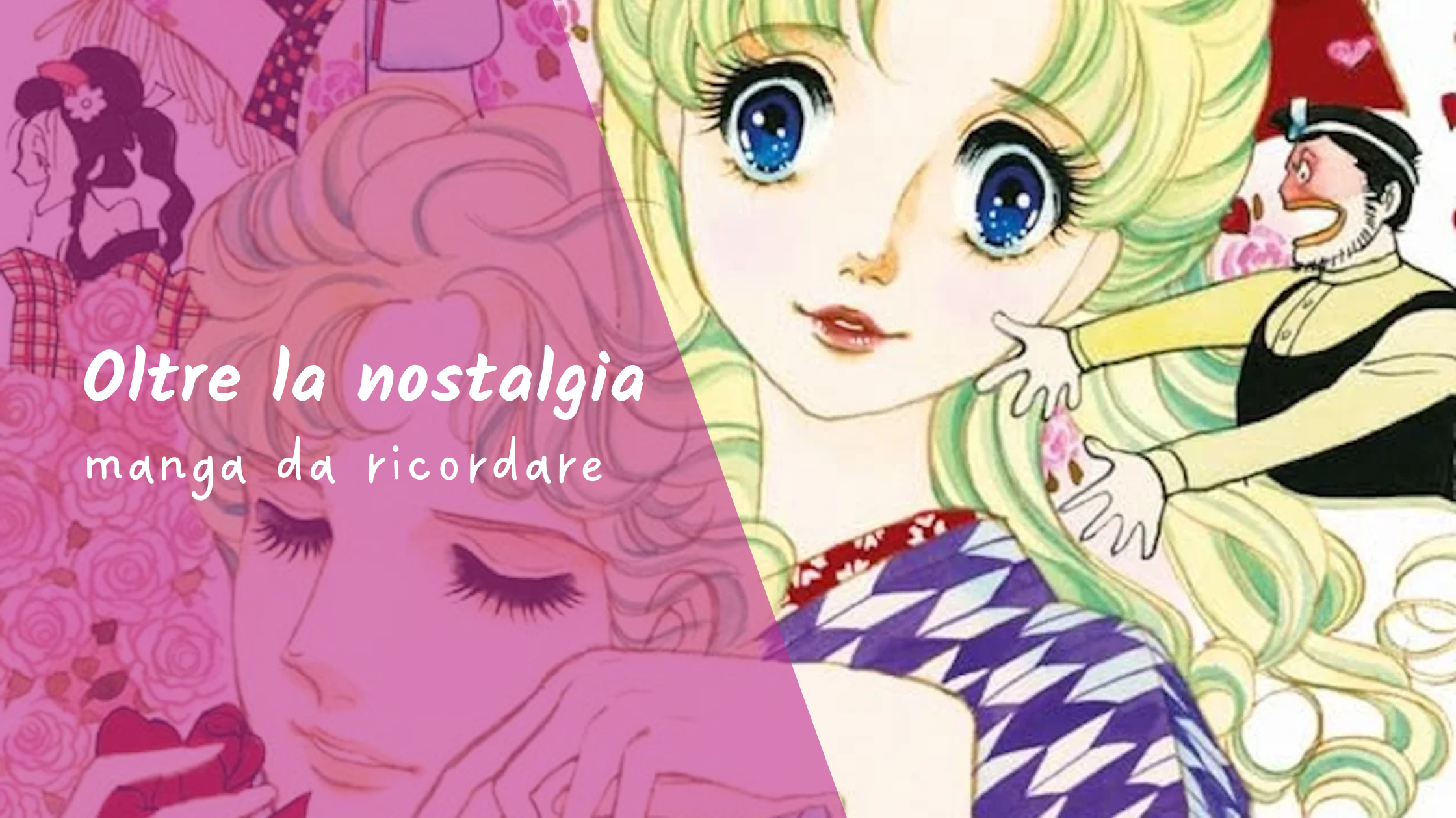 Oltre la nostalgia: manga da ricordare