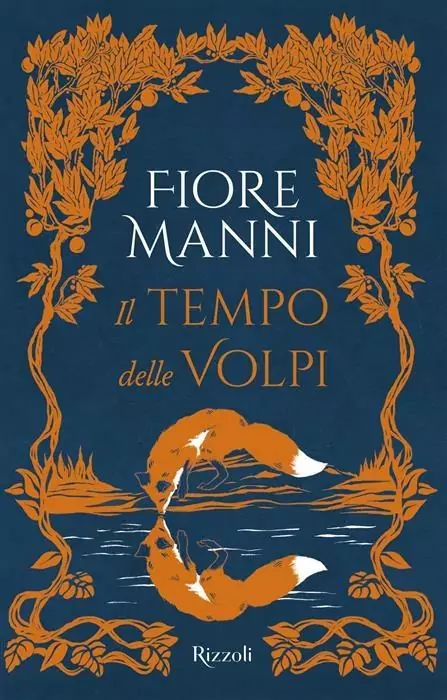 Il tempo delle Volpi - Fiore Manni