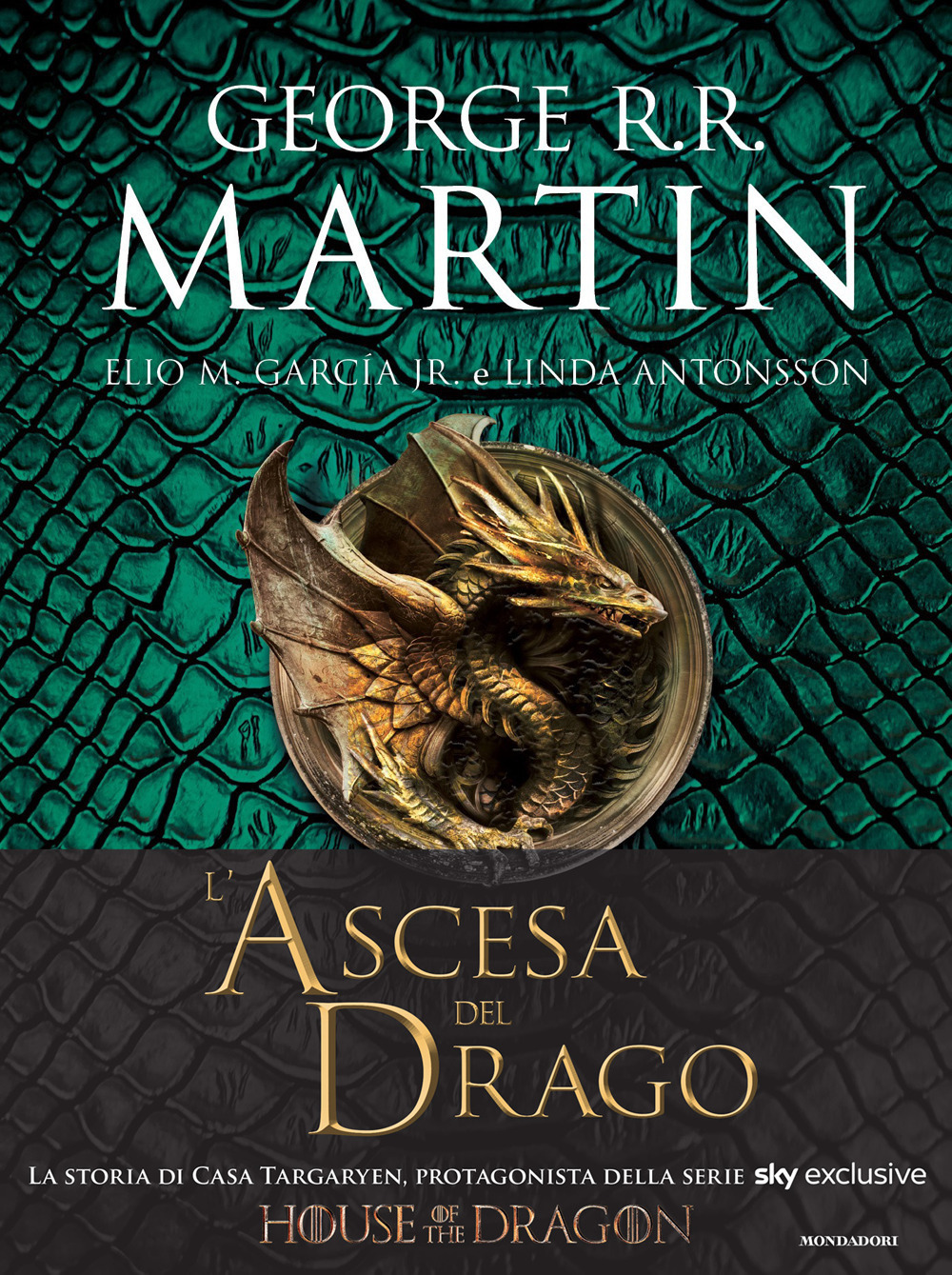 L'Ascesa del drago. una storia illustrata della dinastia targaryen. ediz. a colori