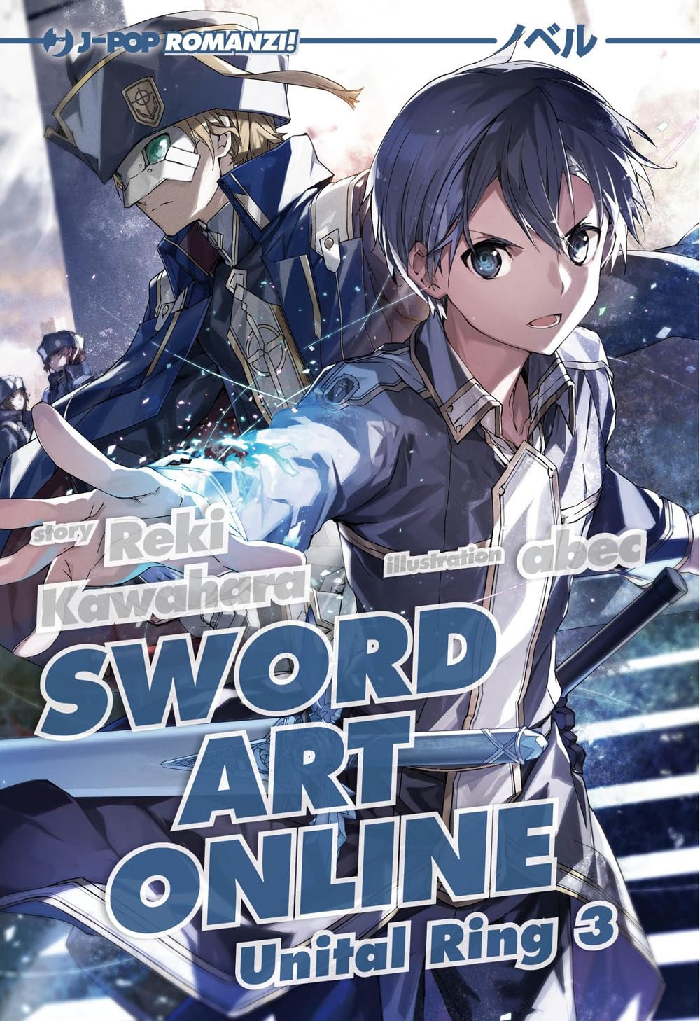 Sword Art Online Novel 24 - Unital Ring III